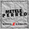 Dj Bubalove - Metele Perreo (feat. Dj Ofreck) - Single